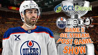 Oilers Dominated In Game 3 vs Ducks | The GCL Diesel Oil Stream Postgame Show | 04-24-24