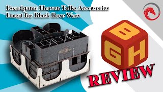 Board Game Heaven Talks Accessories 67: insert for Black Rose Wars (e-Raptor)