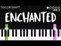 Taylor swift  enchanted  easy piano tutorial