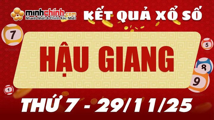 KQXS Hậu Giang ngày 29/11/2025 - XSHG hôm nay