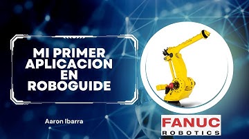 Como crear tu primer programa en Roboguide Fanuc Robot
