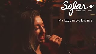 My Equinox Divine - Supernova | Sofar Tbilisi
