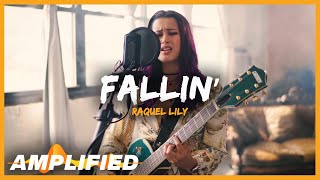 Video thumbnail of "Raquel Lily - Fallin' (Alicia Keys Cover) | AMPLIFIED"