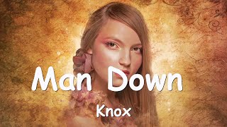 Knox - Man Down 💗♫