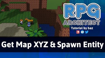 Get Map XYZ & Spawn Entity - RPG Architect
