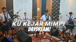DAYDREAM! - Ku Kejar Mimpi (Lyric Video) #originalsong #daydream #KuKejarMimpi #bandpractice