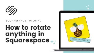 How to Rotating Anything in Squarespace with CSS // Rotate Content Squarespace Tutorial