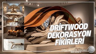 Geri Dönüşüm Ahşaplarla Ev ve Bahçe Dekorasyonu: Driftwood Fikirleri #driftwood #ahşap