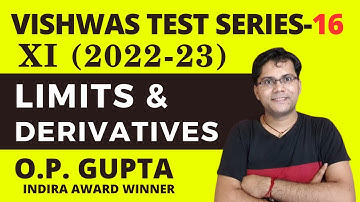 Limits & Derivatives Class 11 NCERT Maths | VTS-16 Solutions by O.P. GUPTA | Vishwas Test Series