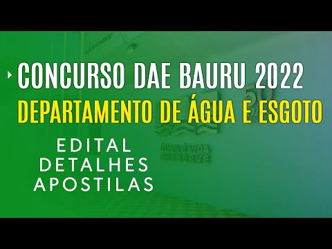 CONCURSO DAE BAURU 2022 - Edital, Inscrição e Apostila Departamento de Água e Esgoto