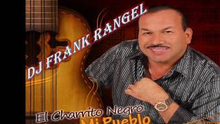 el charrito negro mix dj frank rangel