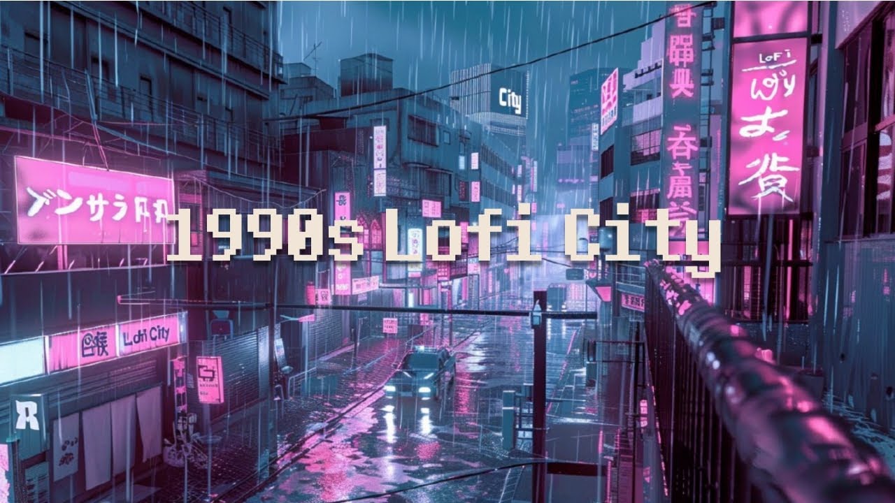 1990s Night In Lofi City 📻 Lofi Hip Hop Radio 🌃 Beats To Chill / Relax ...