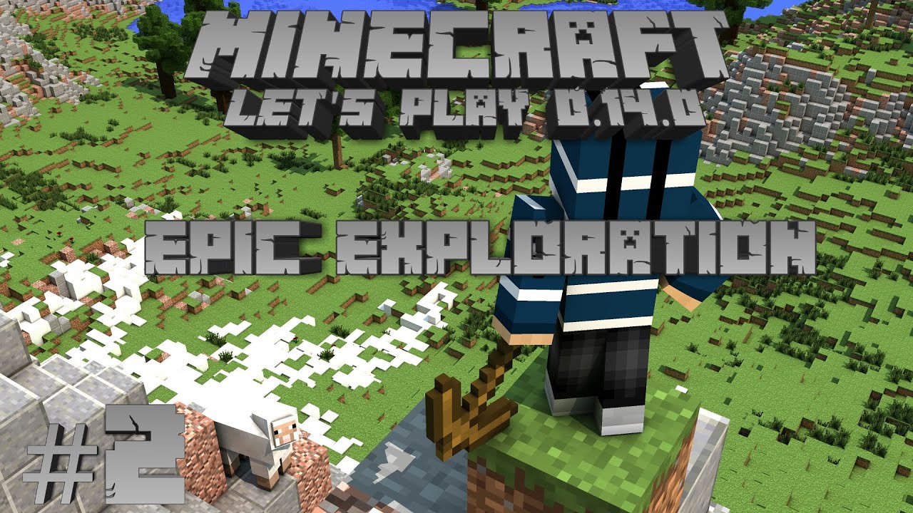 Minecraft | lets play EP #2 Epic Exploration - YouTube