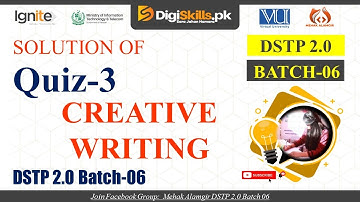 creative writing quiz 3 batch 06 | dstp 2.0 batch 06 creative writing quiz 3