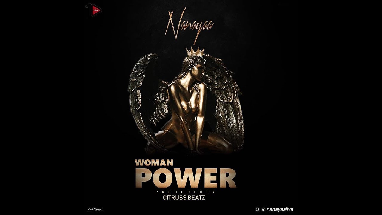 NanaYaa -  Woman Power (official Video)
