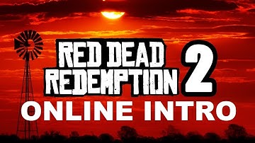 RED DEAD REDEMPTION 2 ONLINE INTRO (First Look)