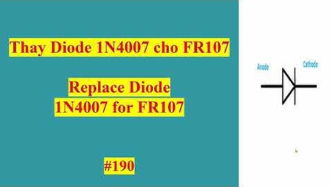 Diode 1n4001 có điện áp vbr bằng bao nhiêu năm 2024