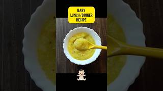 6 to 12 Months Healthy Baby Food / Baby Lunch or Dinner Recipe shorts babyfood khichdi recipe