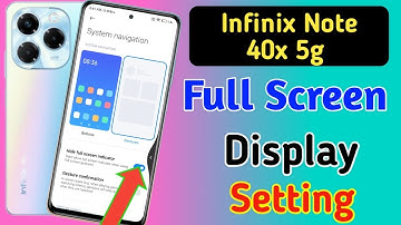 Infinix note 40x full screen gesture setting/Infinix note 40x full screen display settings