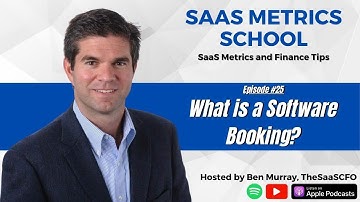 What is a Software Booking? | SaaS Metrics School | The SaaS CFO