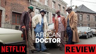 THE AFRICAN DOCTOR | MOVIE REVIEW | NETFLIX | HINDI