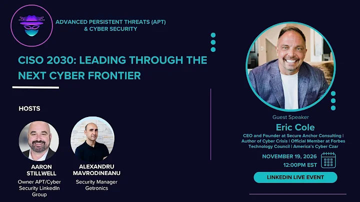 CISO 2030: Leading Through the Next Cyber Frontier with Eric Cole