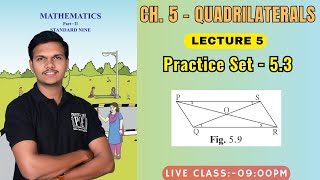Lecture 5 | Quadrilaterals practice set 5.3 | Maths 2 Chapter 5 Class 9th Maharashtra Board