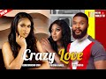 Crazy love full movie 2024 latest nigerian movies  alex cross kenechukwu ezeh  prisma james