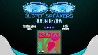 The Flaming Lips - Oczy Mlody // Busted Speakers Album Review