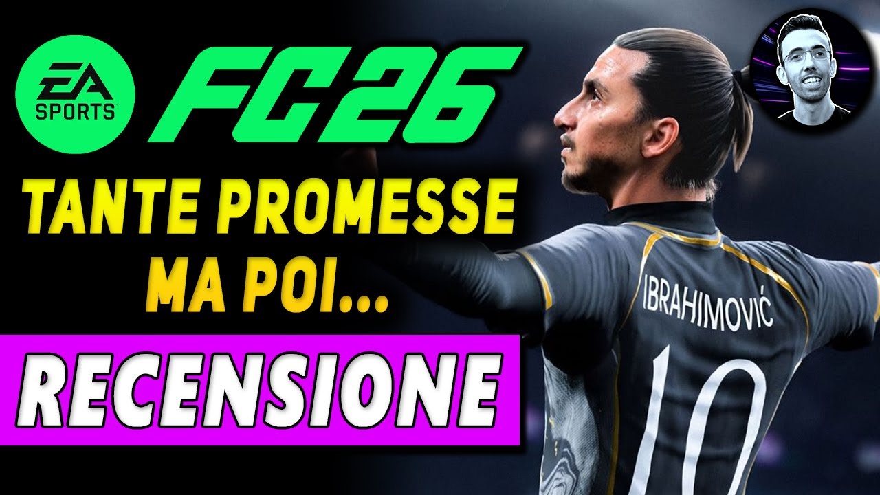 FC 26 | RECENSIONE : Tante promesse, ma poi...