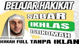 Belajar Sabar Ikhlas dan Istiqomah | Syekh Ali Jaber