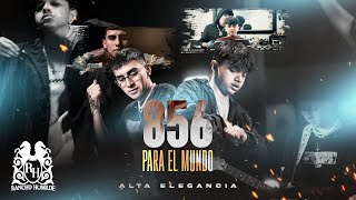 Alta Elegancia - 856 Para El Mundo [Official Video]