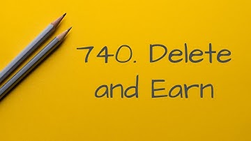 740  Delete and Earn(Python & DP & full walkthru)