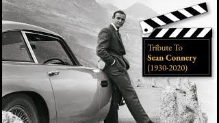 Tribute To Sean Connery (1930-2020)