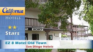 EZ 8 Motel Old Town, San Diego Hotels - California