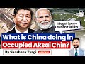 Is China trying to establish permanent control over Aksai Chin? | Critical Analysis | UPSC GS2
