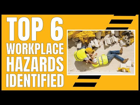 Top 6 Workplace Hazards Identified