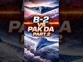 B-2 Spirit vs PAK DA | Strategic Reality Explained 😲😳 #shorts