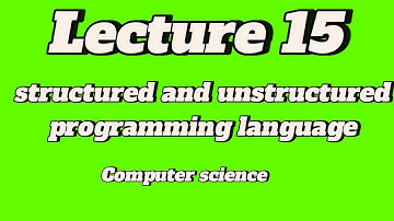 Lecture 15 structured and unstructured programming class 12th computer science