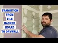 TRANSITION FROM TILE BACKER BOARD TO DRYWALL