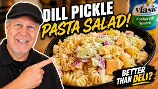 Dill Pickle Pasta Salad Recipe | Creamy, Tangy & Easy Summer Side