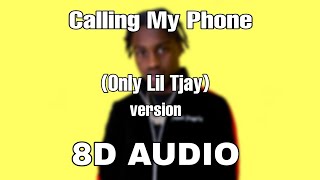 Lil Tjay - Calling My Phone (Without 6LACK) (Only Lil Tjay) (8d Audio)🎧