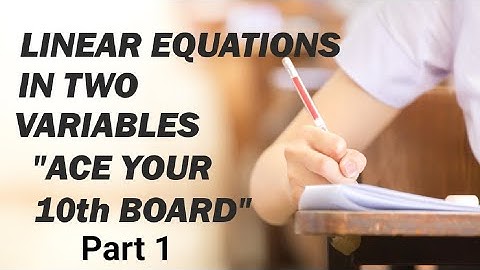 Linear equations in two variables - Part 1  @dothemath1