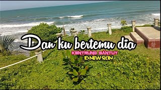 DJ TIKTOK - DAN KU BERTEMU DIA TEMANIKU SEPANJANG WAKTU (Masih Memikirkanmu - Kezia) by ID NEW SKIN