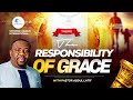 GRACE : THE RESPONSIBILITY OF GRACE | JUNE 1ST 2025 | SUNDAY SERVICE