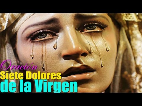 7 DOLORES DE LA VIRGEN DESCUBRE LAS ASOMBROSAS BENDICIONES DE ESTA ORACIÓN