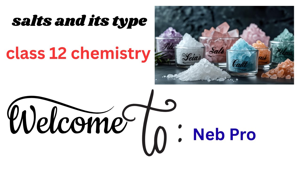 Salts and Its Types | Class 12 Chemistry | NEB 2082 | Full Concept + Examples | NEB Pro One Shot