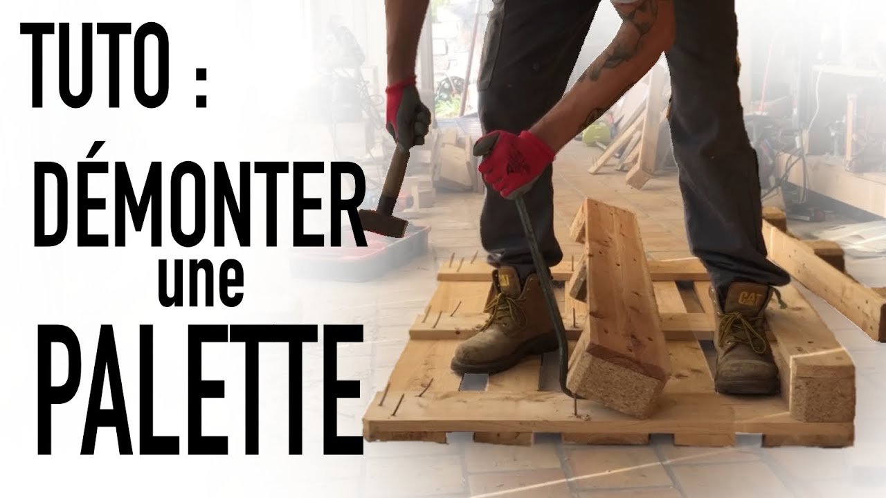 Comment Démonter Une Palette Facilement