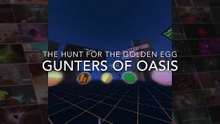 Gunters of OASIS - The Hunt for the Golden Egg