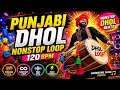 Punjabi dhol nonstop loop - 120 bpm | Himanshu Ojha |